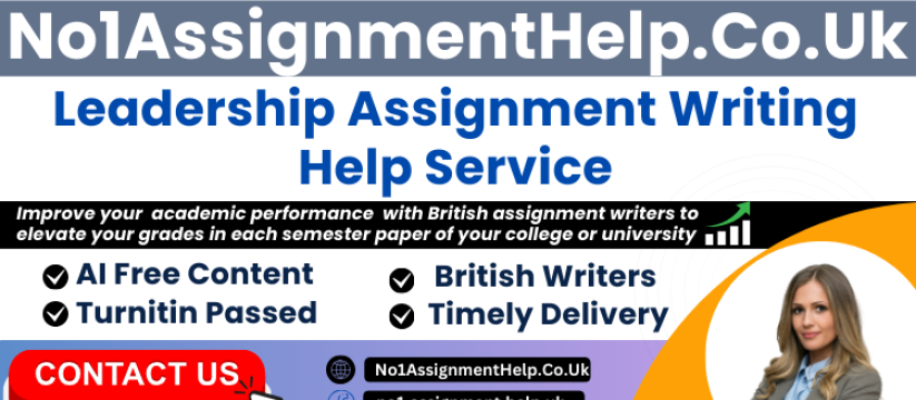 Leadership Assignment Help by No1AssignmentHelp.Co.Uk