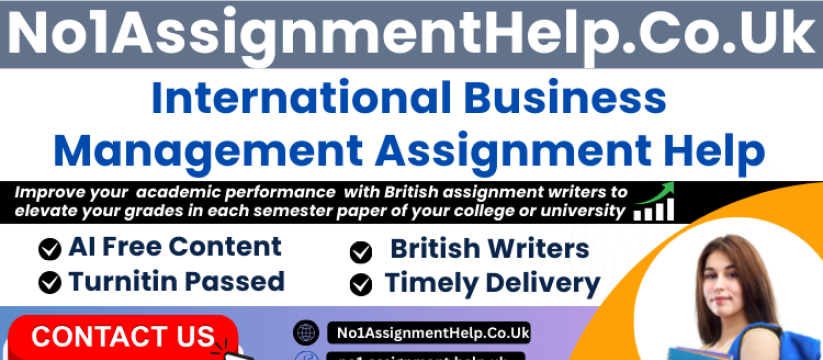 International Business Management Assignment Help by No1AssignmentHelp.Co.Uk