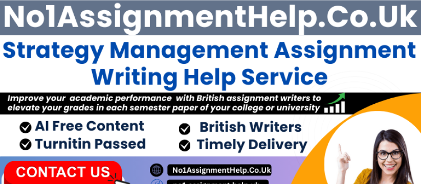 Strategy Management Assignment Help by No1AssignmentHelp.Co.Uk