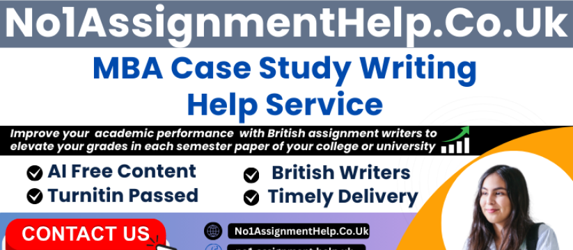 MBA Case Study Help by No1AssignmentHelp.Co.Uk